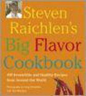 Steven Raichlen's Big Flavor Cookbook