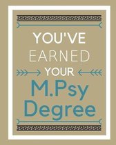 You've Earned Your M.Psy Degree