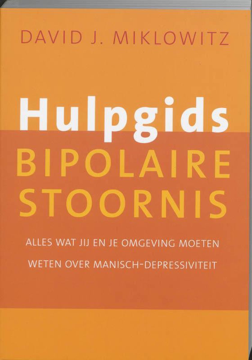 Hulpgids Bipolaire Stoornis 9789057121814 D J Miklowitz Boeken Bol
