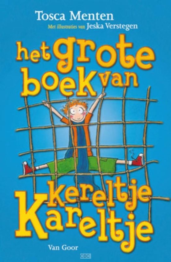 9789047513612 - Unieboek Het grote boek van Kereltje Kareltje. 7+