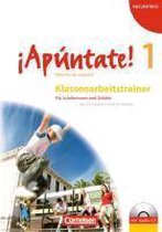 ¡Apúntate! 01 - Klassenarbeitstrainer mit Musterlösungen und CD