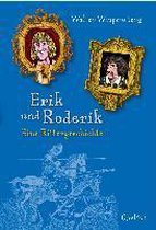 Erik und Roderik