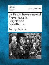 Le Droit International Prive Dans La Legislation Bresilienne