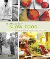 Pleasures Of Slow Food