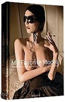 My Favorite Model: 43 Outstanding Contemporary Erotic Photographers Portray 44 Gorgeous Models