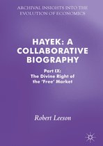 Archival Insights into the Evolution of Economics 9 - Hayek: A Collaborative Biography