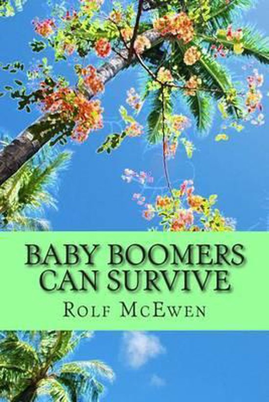 Baby Boomers Can Survive, Rolf Mcewen 9781500734763 Boeken