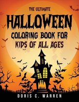 The Ultimate Halloween Coloring Book for Kids of all ages