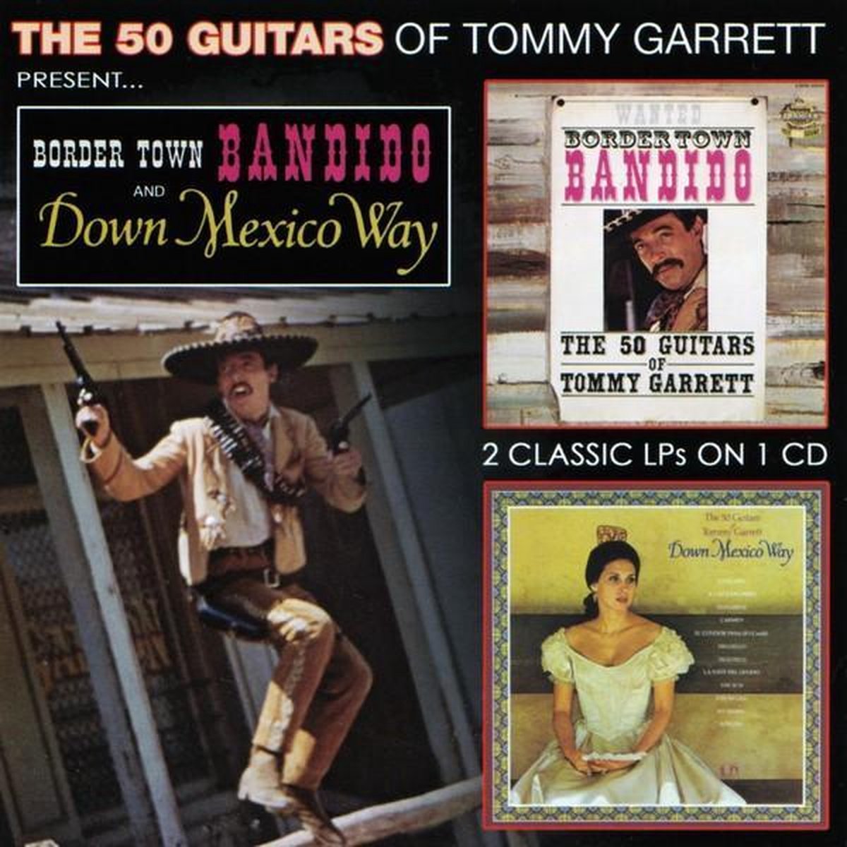 The 50 Guitars Of Tommy Garrett - Border Town Bandido / Down Mexico Way (CD)