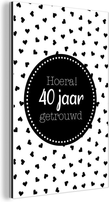 Décoration murale Métal - Aluminium Peinture Industrielle - Dictons - Anniversaire - hourra ! 40 ans de mariage - Citations - 100x150 cm - Dibond - Photo sur aluminium - Décoration murale industrielle - Pour le salon/chambre