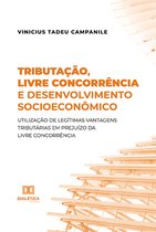 Tributação, livre concorrência e desenvolvimento socioeconômico