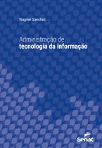 Série Universitária - Administração de tecnologia da informação