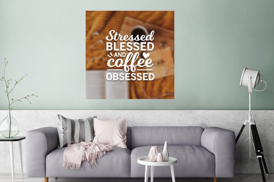 Affiche - Citation de Café 'Stressé, béni et obsédé par le café' avec un fond de café - 75x75 cm