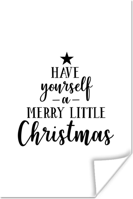 Poster Quote Kerst "Have yourself a merry little Christmas" tegen een witte achtergrond - 40x60 cm - Kerstmis Decoratie - Kerstversiering - Kerstdecoratie Woonkamer - Kerstversiering - Kerstdecoratie voor binnen - Kerstmis