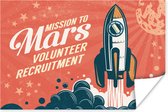 Poster Vintage - Raket - Mars - Quotes - Mission to Mars volunteer recruitment - Ruimte - Reizen - 60x40 cm