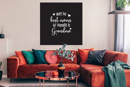 Citation de la fête des mères `` Seules les meilleures mamans sont promues grand-mère '' sur fond noir Poster 100x100 cm