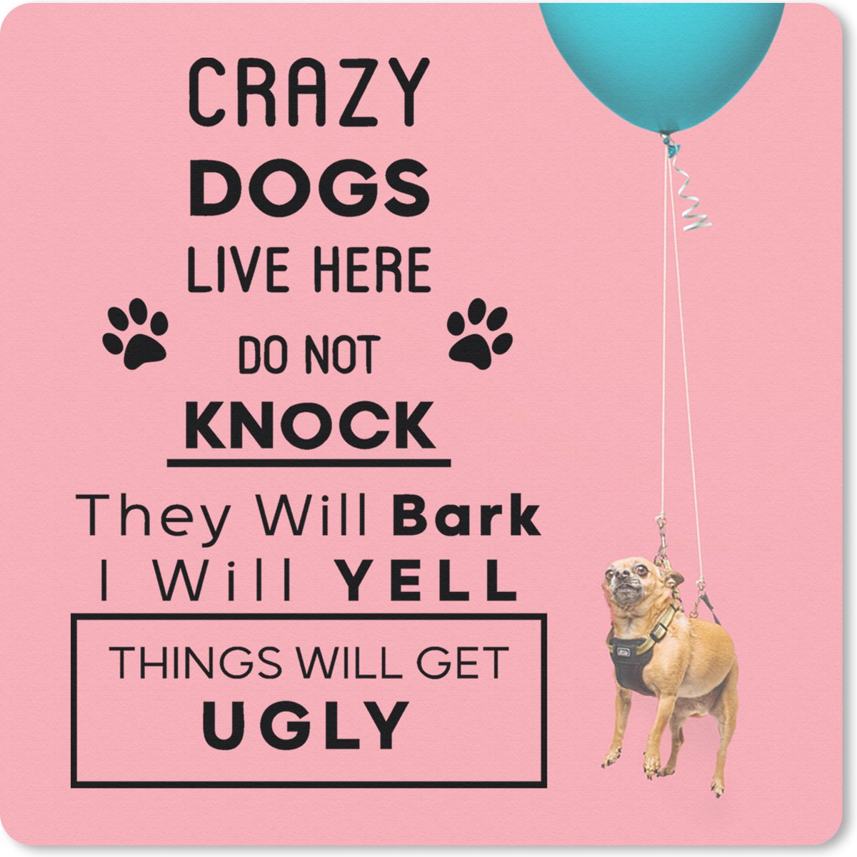 Muismat 30x30 cm - Mousepad Quotes - Crazy dogs live here - Spreuken - Hond - Muismatten