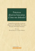 Monografía 1299 - Prácticas abusivas bancarias: ¿Cómo me defiendo?