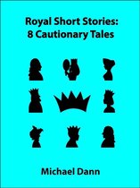 Royal Short Stories: 8 Cautionary Tales