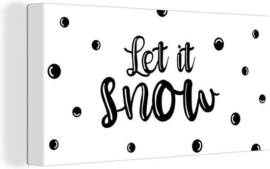 Canvas Schilderij Kerst - Quotes - Sneeuw - Let it snow - Spreuken - 160x80 cm - Wanddecoratie