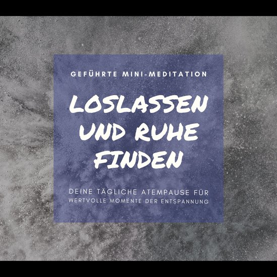 Geführte Mini-Meditation: Loslassen und Ruhe finden - cover