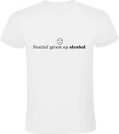 Positief getest op alcohol | Heren T-shirt | Wit | Drank | Bier | Wijn | Feest | Festival | Kroeg