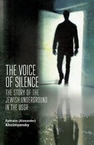 Jews of Russia & Eastern Europe and Their Legacy - The Voice of Silence