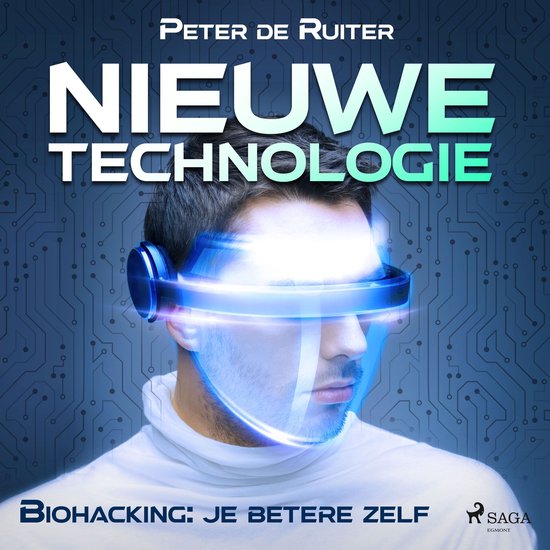 Nieuwe technologie; Biohacking: je betere zelf - cover
