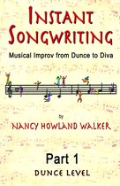 Instant Songwriting: Musical Improv from Dunce to Diva Part 1