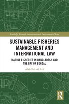 Routledge Research in International Environmental Law - Sustainable Fisheries Management and International Law