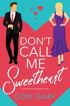Something Borrowed - Don't Call Me Sweetheart