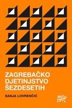 Biblioteka "U prvom licu" - Zagrebačko djetinjstvo šezdesetih