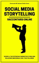 Social Media Marketing e Web Content Editing 4 - Social Media Storytelling - Raccontarsi Online
