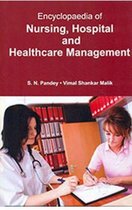 Encyclopaedia Of Nursing, Hospital And Healthcare Management