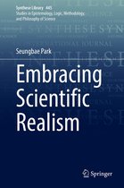 Synthese Library 445 - Embracing Scientific Realism