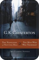 The Napoleon of Notting Hill & The Man Who Was Thursday
