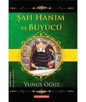 Şah Hanım ve Büyücü