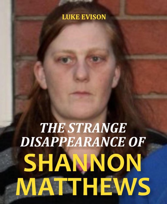 The Strange Disappearance of Shannon Matthews - cover