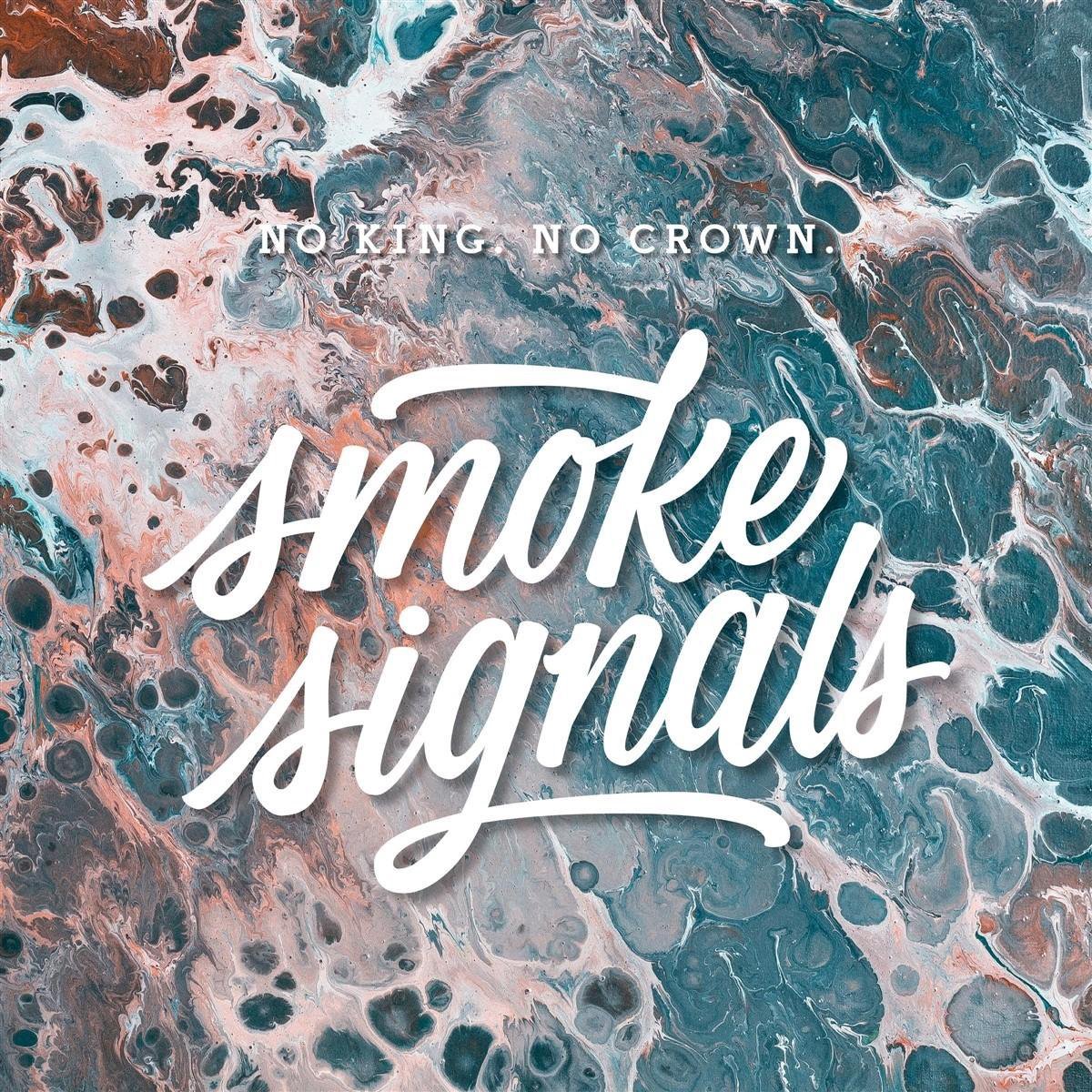 No Crown No King - Smoke Signals (CD)