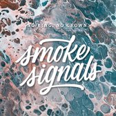 No Crown No King - Smoke Signals (CD)