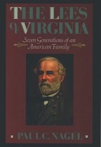 The Lees of Virginia: Seven Generations of an Amer