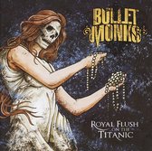Bulletmonks - Royal Flush On The Titanic (CD)