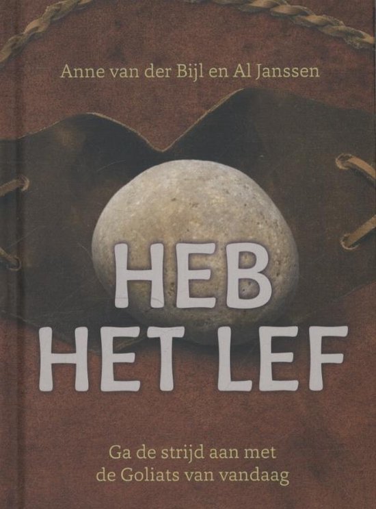 Cover van het boek 'Heb het lef' van Anne van der Bijl