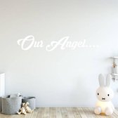 Muursticker Our Angel - Wit - 120 x 23 cm - baby en kinderkamer engelse teksten