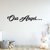 Muursticker Our Angel - Zwart - 80 x 16 cm - baby en kinderkamer engelse teksten