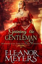 Wardington Park 3 - Historical Romance: Gaining The Gentleman A Duke's Game Regency Romance