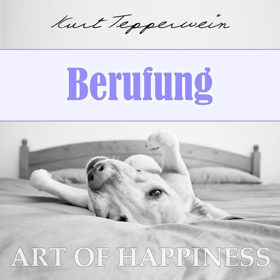 Art of Happiness: Berufung - cover