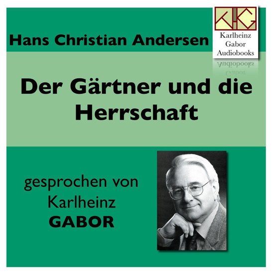 Der Gärtner und die Herrschaft, Hans Christian Andersen 9783990581551