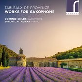 Dominic Childs Simon Callaghan - Tableaux De Provence Works For Saxophone (CD)