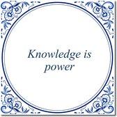 Tegeltje met standaard - Knowledge is power